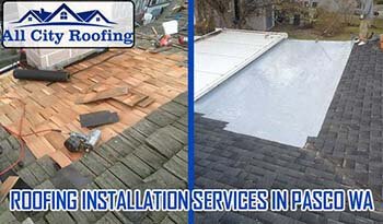 Roofing Installation Services in Pasco WA