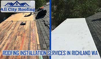 Roofing Installation Services in Richland WA