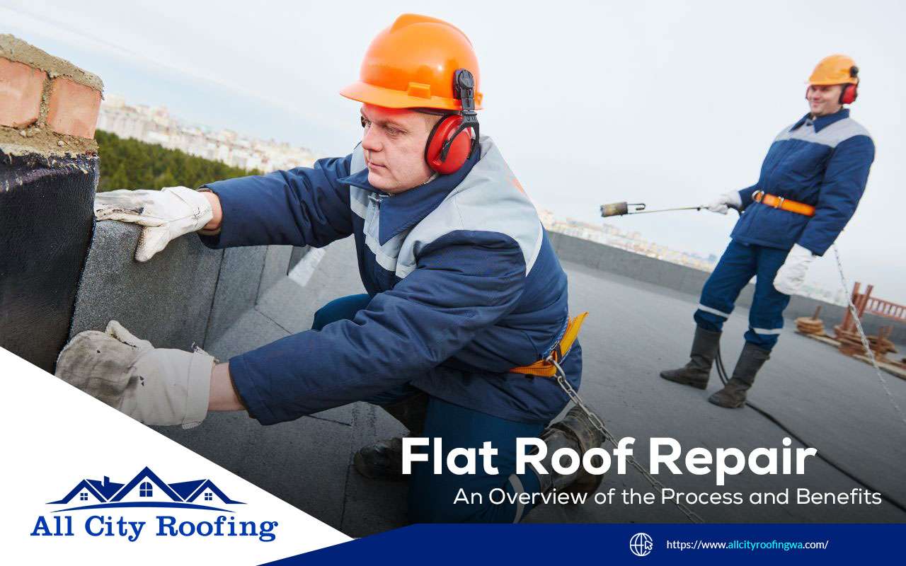 Flat Roof Repair: An Overview of the Process and Benefits