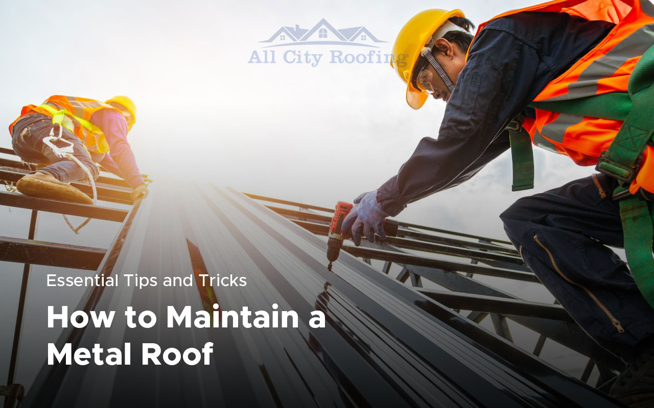 How to maintain a metal roof